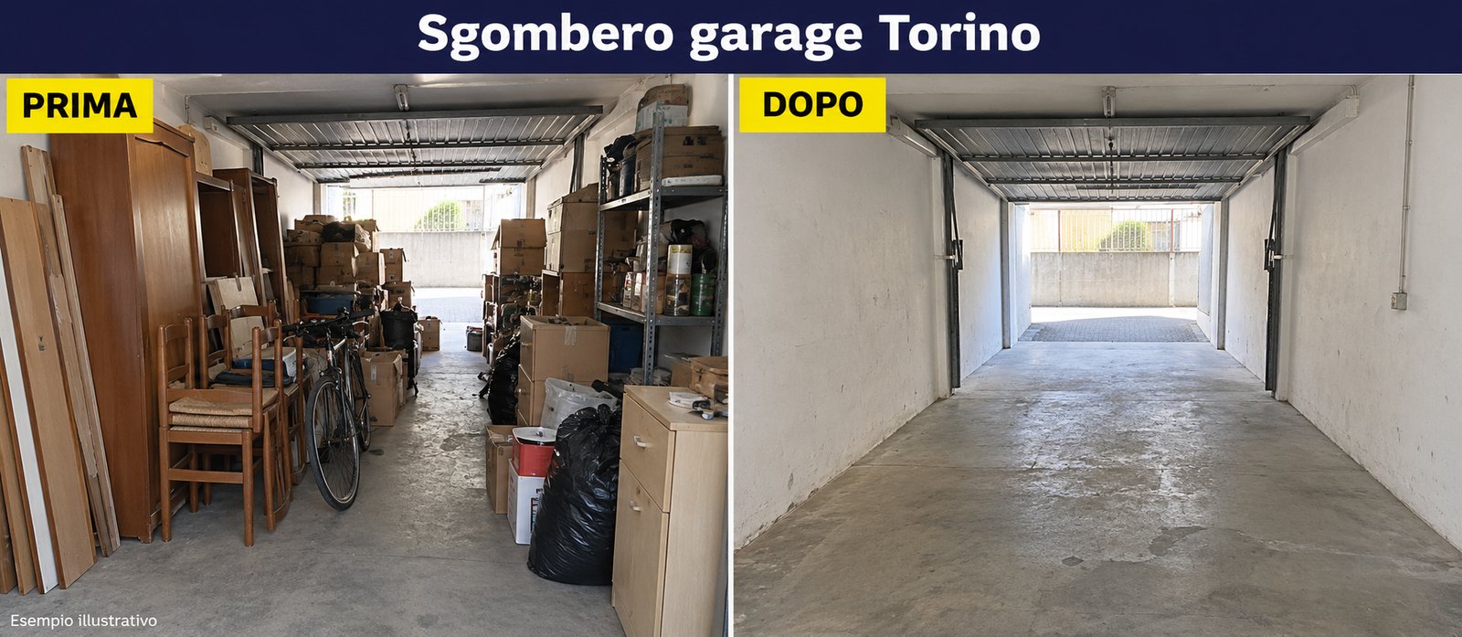 Esempio illustrativo: garage pieno di vecchi mobili e scatoloni prima dello sgombero e lo stesso box vuoto dopo.